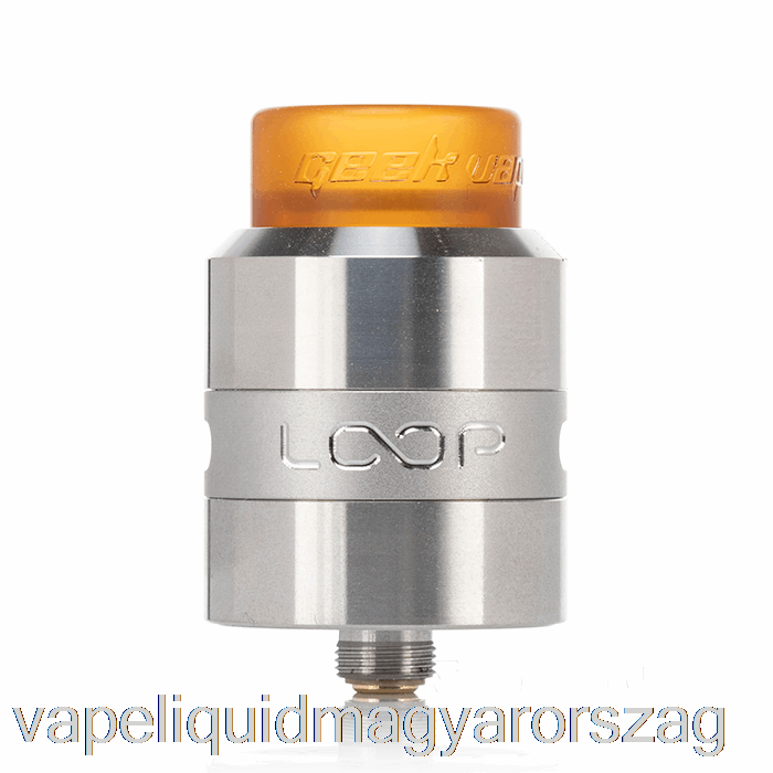 Geek Vape Loop 24mm RDA Rozsdamentes Acél Vape E Cigi